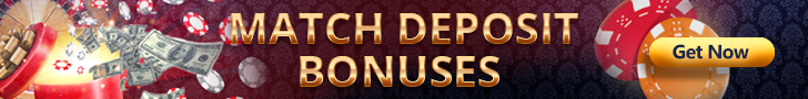 Match Deposit Bonuses